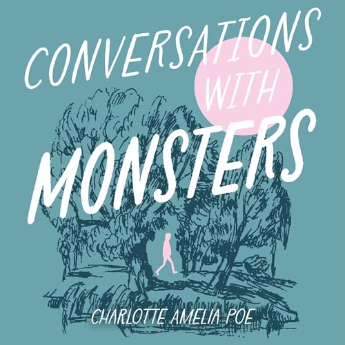 Conversations with Monsters Audiolibro Por Charlotte Amelia Poe arte de portada