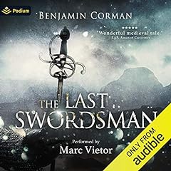 The Last Swordsman Audiobook By Benjamin Corman cover art