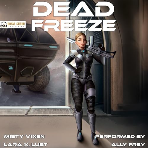 Dead Freeze Audiobook By Misty Vixen, Lara X. Lust cover art