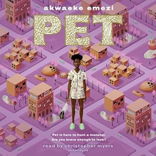 Pet Audiobook By Akwaeke Emezi cover art