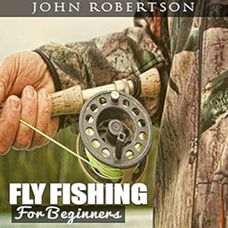 Fly Fishing for Beginners Audiobook By John Robertson cover art