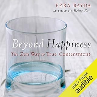 Beyond Happiness Audiobook By Ezra Bayda cover art