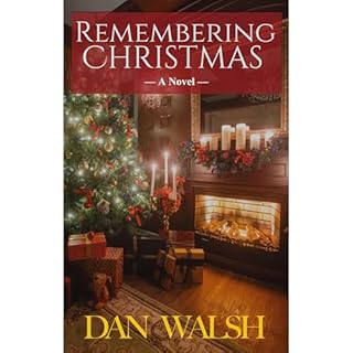 Remembering Christmas Audiobook By Dan Walsh cover art