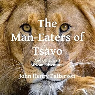 The Man-Eaters of Tsavo and Other East African Adventures Audiolibro Por John Henry Patterson arte de portada