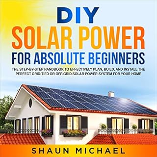 DIY Solar Power for Absolute Beginners Audiolibro Por Shaun Michael arte de portada