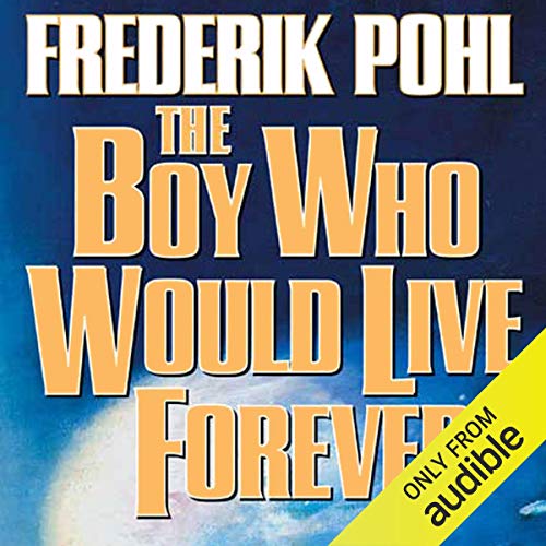 The Boy Who Would Live Forever cover art