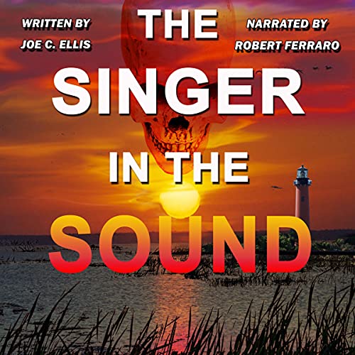 The Singer in the Sound Audiobook By Joe C. Ellis cover art