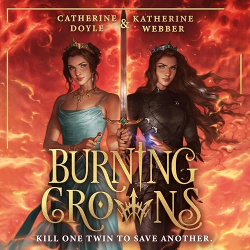 Burning Crowns Audiolibro Por Katherine Webber, Catherine Doyle arte de portada