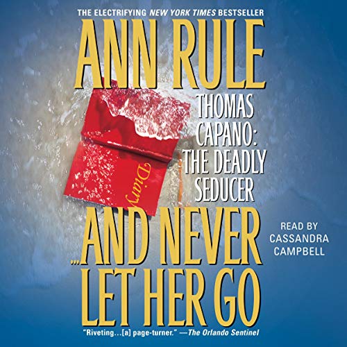 And Never Let Her Go Audiobook By Ann Rule cover art