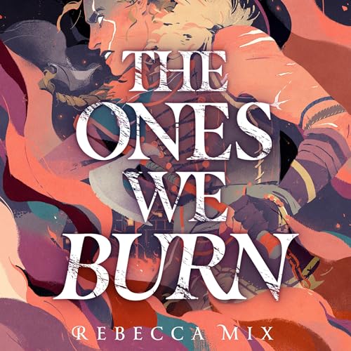 The Ones We Burn cover art