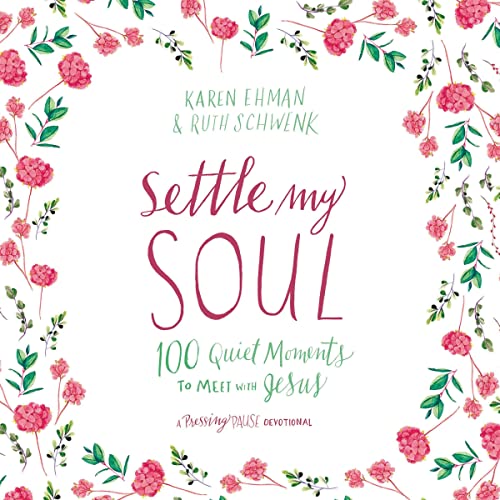 Settle My Soul Audiobook By Karen Ehman, Ruth Schwenk cover art