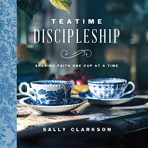 Teatime Discipleship Audiolivro Por Sally Clarkson capa