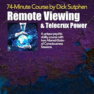 74 minute Course Remote Viewing and Telecrux Power Audiobook By Dick Sutphen cover art