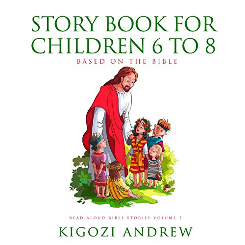 Story Book for Children 6 to 8 Based on Bible cover art