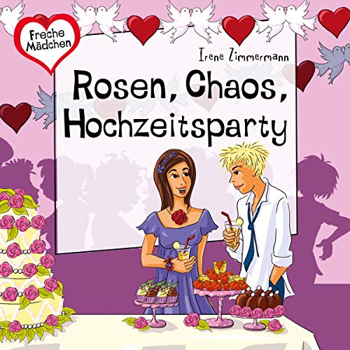 Rosen, Chaos, Hochzeitsparty Titelbild