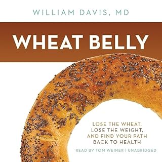 Wheat Belly Audiolibro Por William David MD arte de portada