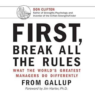 First, Break All the Rules Audiobook By Marcus Buckingham, Gallup Press, Jim Harter - foreword cover art