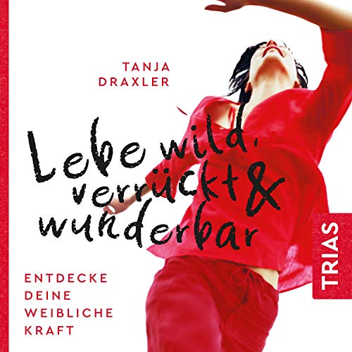 Lebe wild, verrückt & wunderbar cover art