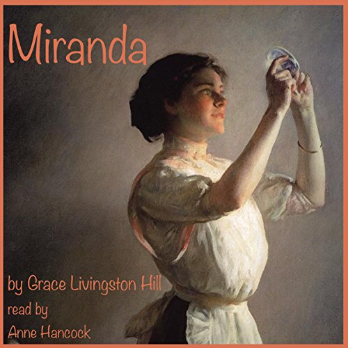 Miranda Audiobook By Grace Livingston Hill cover art