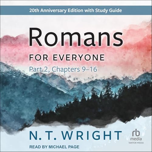 Romans for Everyone, Part 2, 20th Anniversary Edition Audiobook By N. T. Wright cover art