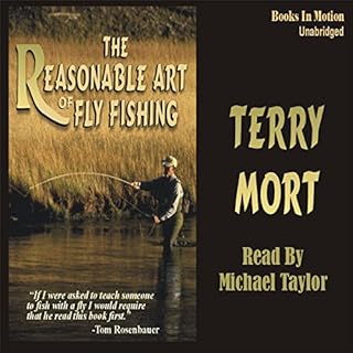 The Reasonable Art of Fly Fishing Audiobook By Terry Mort cover art