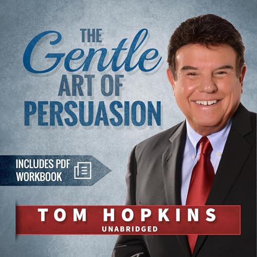 The Gentle Art of Persuasion Audiobook By Tom Hopkins cover art