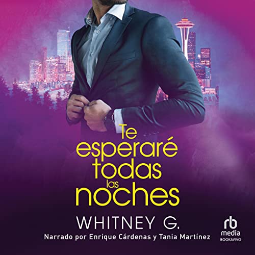 Te esperaré todas las noches [Break Up with Him for Me] Audiobook By Whitney G. cover art