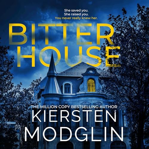 Bitter House Audiolivro Por Kiersten Modglin capa