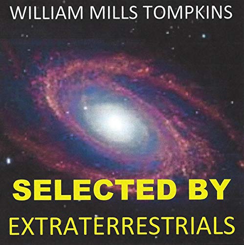 Selected by Extraterrestrials: My Life in the Top Secret World of UFOs, Think-Tanks and Nordic Secretaries Audiobook By Willi