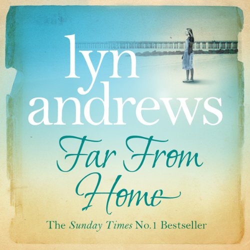 Far from Home Audiobook By Lyn Andrews cover art