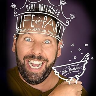 Life of the Party Audiobook By Bert Kreischer cover art