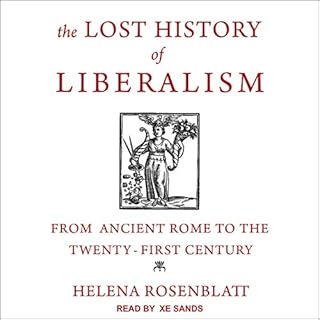 The Lost History of Liberalism Audiobook By Helena Rosenblatt cover art