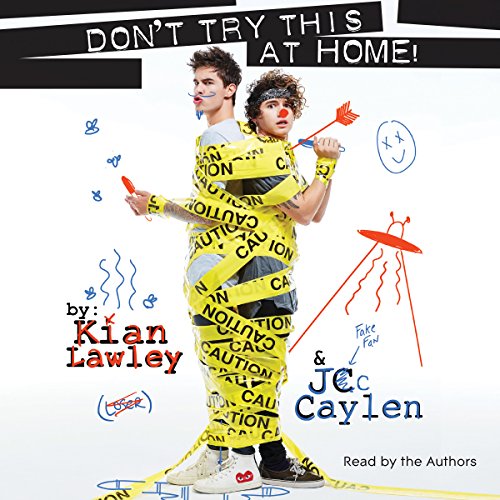 Kian and Jc: Don't Try This at Home! Audiobook By Kian Lawley, Jc Caylen cover art