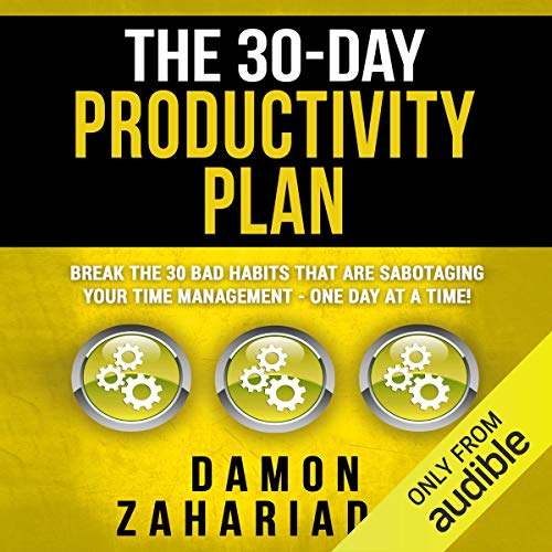 The 30-Day Productivity Plan Audiolivro Por Damon Zahariades capa