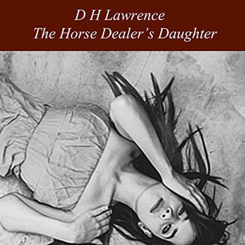 The Horse Dealer's Daughter Audiolibro Por D.H. Lawrence arte de portada