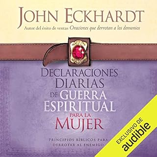 Declaraciones Diarias de Guerra Espiritual Para la Mujer [Daily Statements of Spiritual Warfare for Women] Audiolibro Por Joh