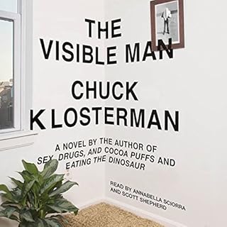 The Visible Man Audiobook By Chuck Klosterman cover art