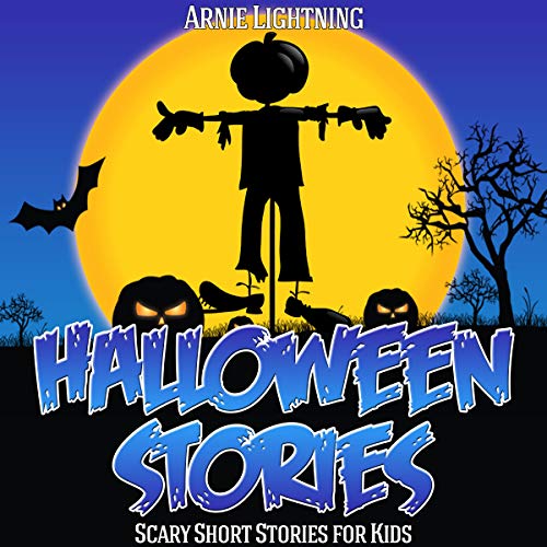 Halloween Stories: Scary Stories for Kids, Halloween Jokes, Activities, and More Audiobook By Arnie Lightning cover art