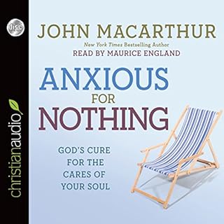 Anxious for Nothing Audiobook By John MacArthur cover art