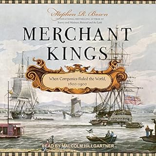 Merchant Kings Audiobook By Stephen R. Bown cover art