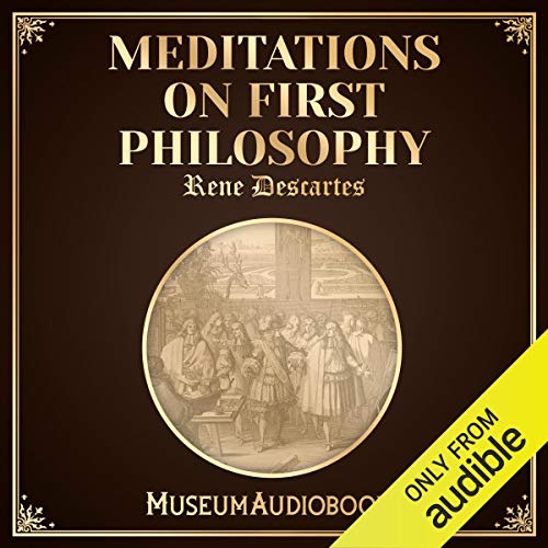 Meditations on First Philosophy Audiobook By René Descartes cover art