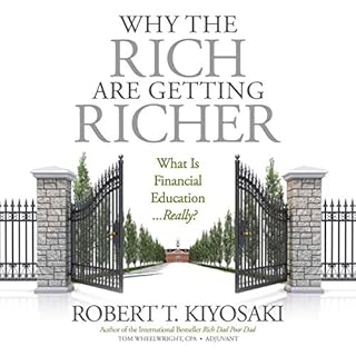 Why the Rich Are Getting Richer Audiobook By Tom Wheelwright, Robert T. Kiyosaki cover art