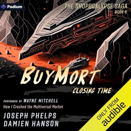 BuyMort: Closing Time: How I Crashed the Multiversal Market Audiolibro Por Damien Hanson, Joseph Phelps arte de portada