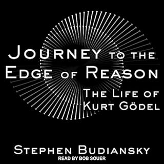 Journey to the Edge of Reason Audiobook By Stephen Budiansky cover art