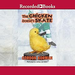 The Chicken Doesn't Skate Audiolibro Por Gordon Korman arte de portada