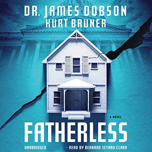 Fatherless Audiobook By James Dobson, Kurt Bruner cover art