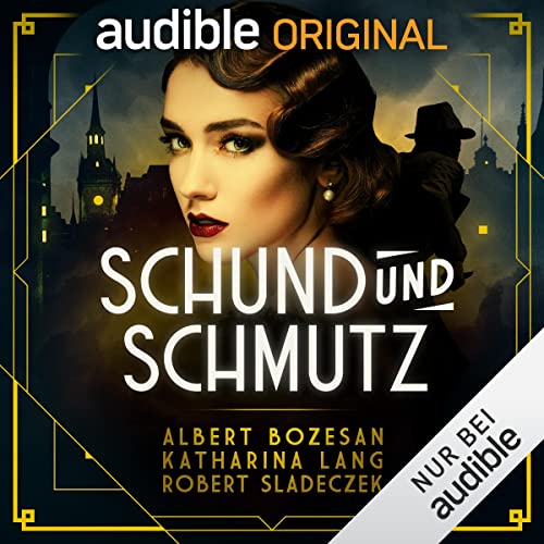 Schund und Schmutz Audiobook By Katharina Lang, Albert Bozesan, Robert Sladeczek cover art