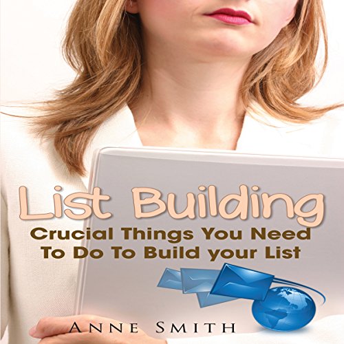 List Building: Things You Need to Do to Build Your List Audiolibro Por Anne Smith arte de portada