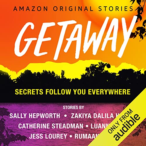 Getaway Audiolibro Por Sally Hepworth, Zakiya Dalila Harris, Catherine Steadman, Luanne Rice, Jess Lourey, Rumaan Alam arte d