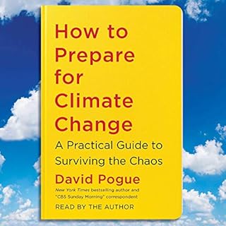 How to Prepare for Climate Change Audiobook By David Pogue cover art